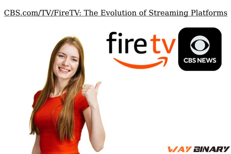 CBS.comTVFireTV The Evolution of Streaming Platforms
