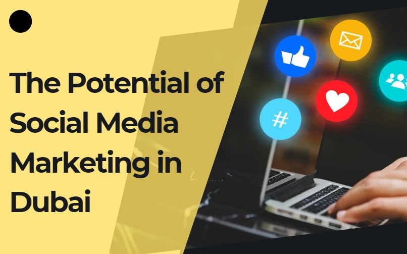The Potential of Social Media Marketing in Dubai