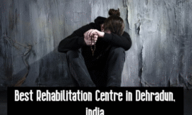 Find the Right Deaddiction Center in Dehradun for a Fresh Start